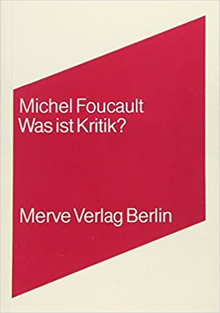Foucault, Michel: Was ist Kritik?, 1992