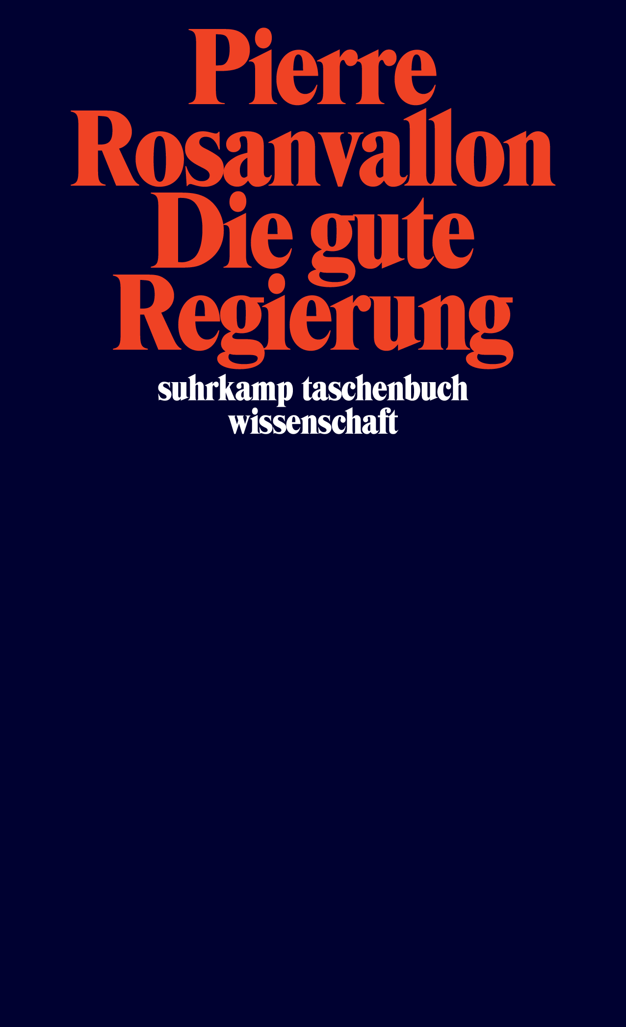 Rosanvallon, Pierre: Die gute Regierung, 2018